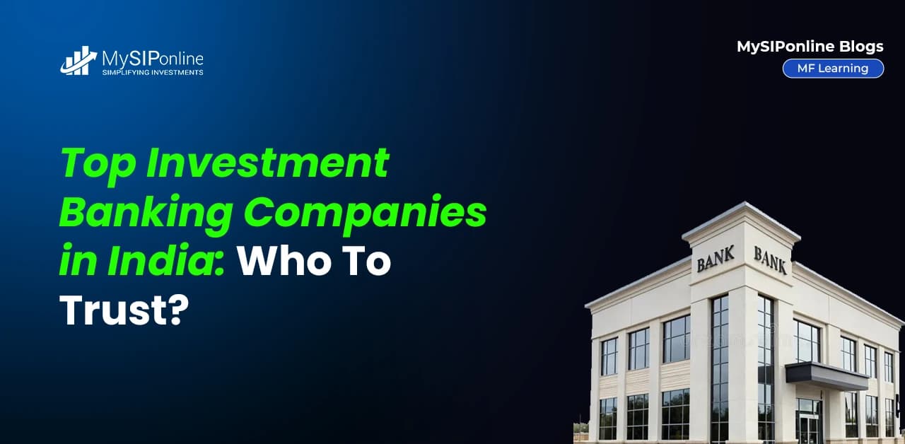 Top Investment Banking Companies in India: Who To Trust?