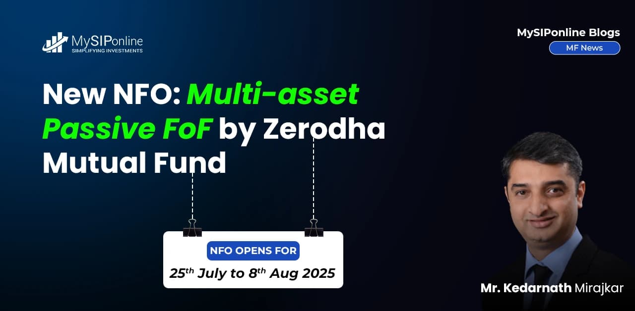 New NFO: Multi-asset Passive FoF by Zerodha Mutual Fund