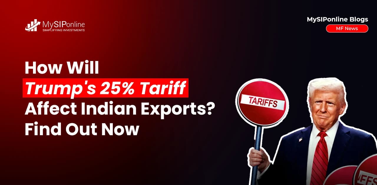 How Will Trump's 25% Tariff Affect Indian Exports? Find Out Now