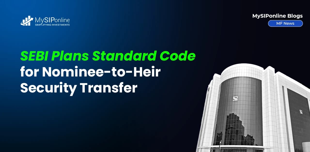 SEBI Plans Standard Code for Nominee-to-Heir Security Transfer