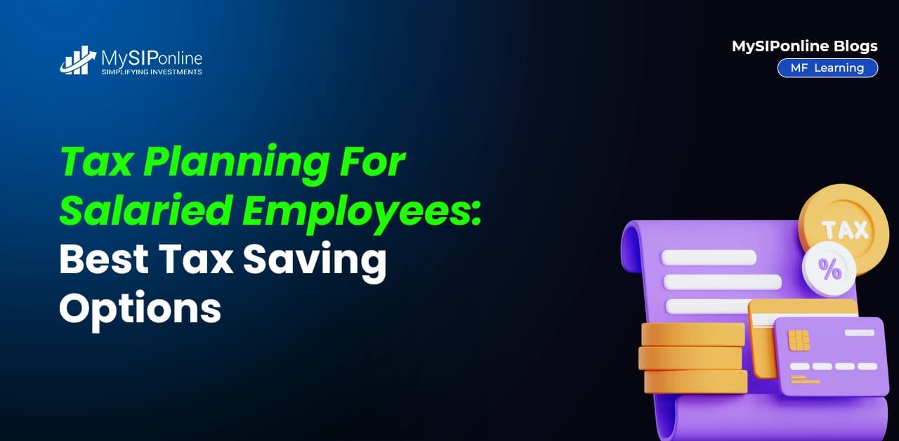 Tax Planning For Salaried Employees: Best Tax Saving Options