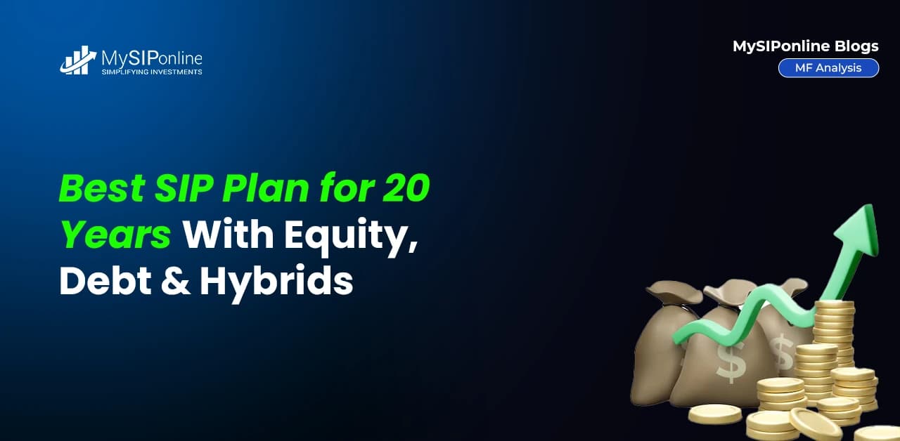 Best SIP Plan for 20 Years:  With Equity, Debt & Hybrid Funds