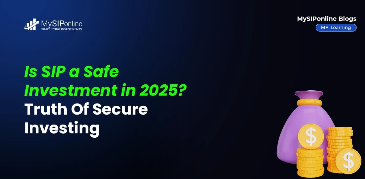 Is SIP a Safe Investment in 2025? Truth Of Secure Investing