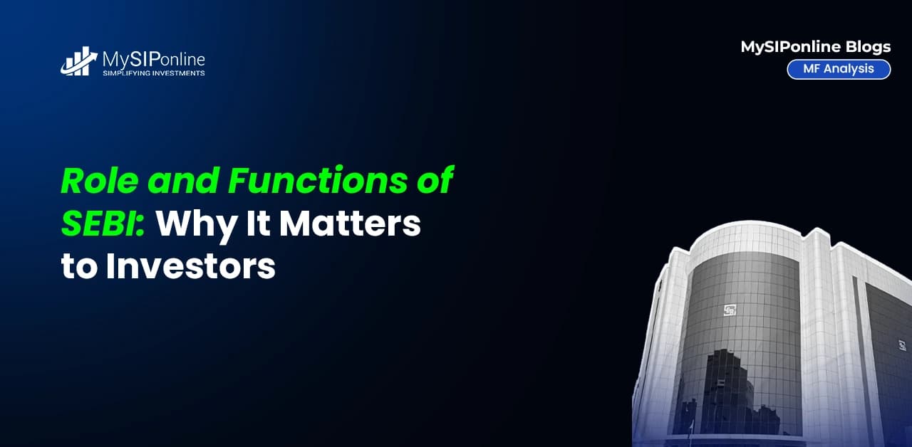 Role and Functions of SEBI: Why It Matters to Investors