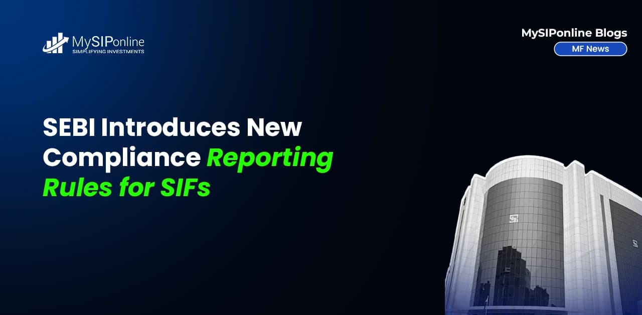 SEBI Introduces New Compliance Reporting Rules for SIFs