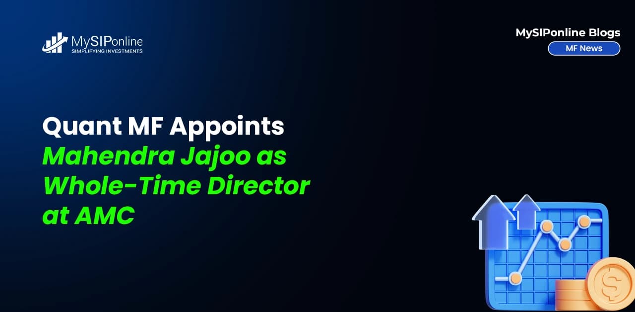 Quant MF Appoints Mahendra Jajoo as Whole-Time Director at AMC