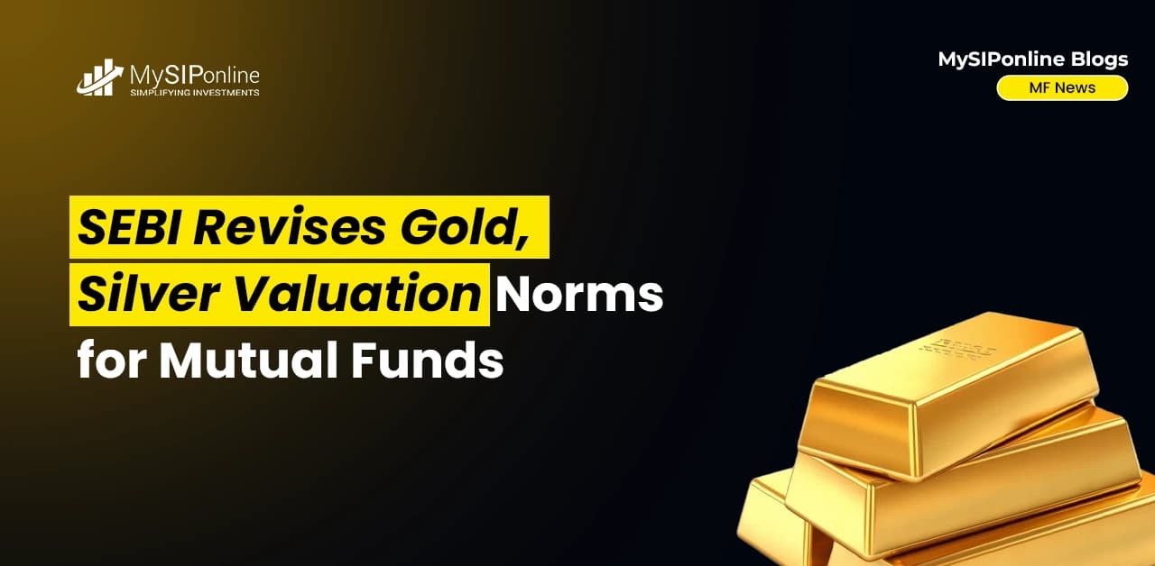SEBi Revises Gold, Silver Valuation Norms for Mutual Funds